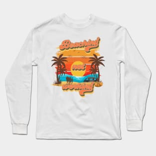 Beaching not working Retro quote groovy teacher vacation Long Sleeve T-Shirt